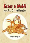 Ester a Wolfi: Králičí příběh