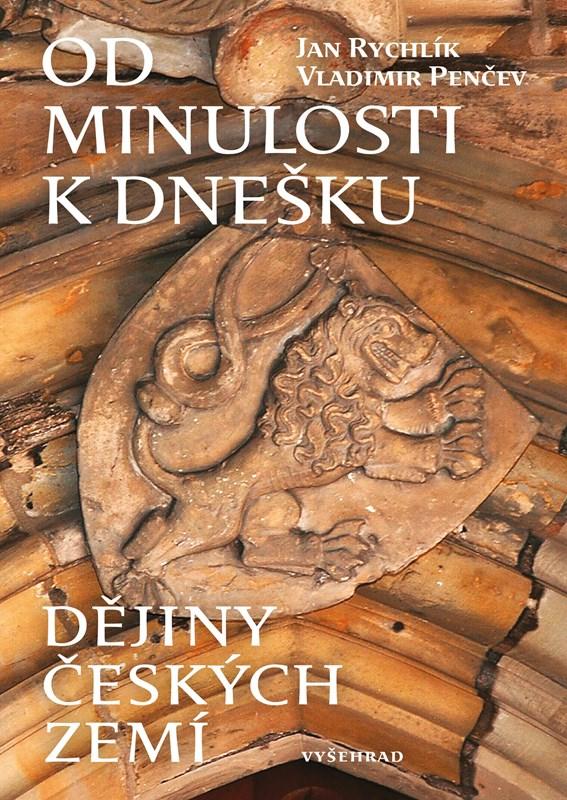 Od minulosti k dnešku: Dějiny českých zemí