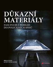 Důkazní materiály: Fascinující pohled do policejních spisů