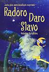 Radoro Daro Slavo