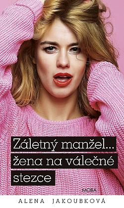 Záletný manžel… žena na válečné stezce