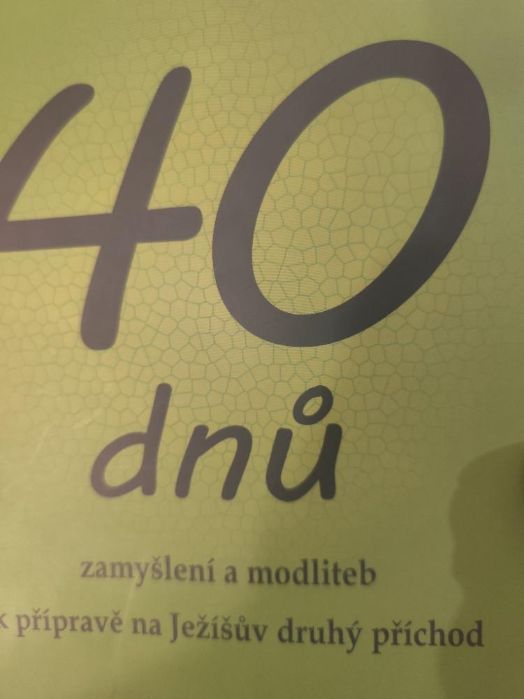 40 dnů zamyšlení a modliteb k  přípravě na Ježíšův druhý příchod