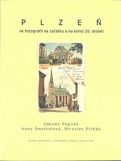 Plzeň ve fotografii na začátku a na konci 20.století