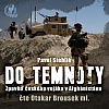 Do temnoty: Zpověď českého vojáka v Afghánistánu