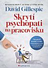 Skrytí psychopati na pracovisku