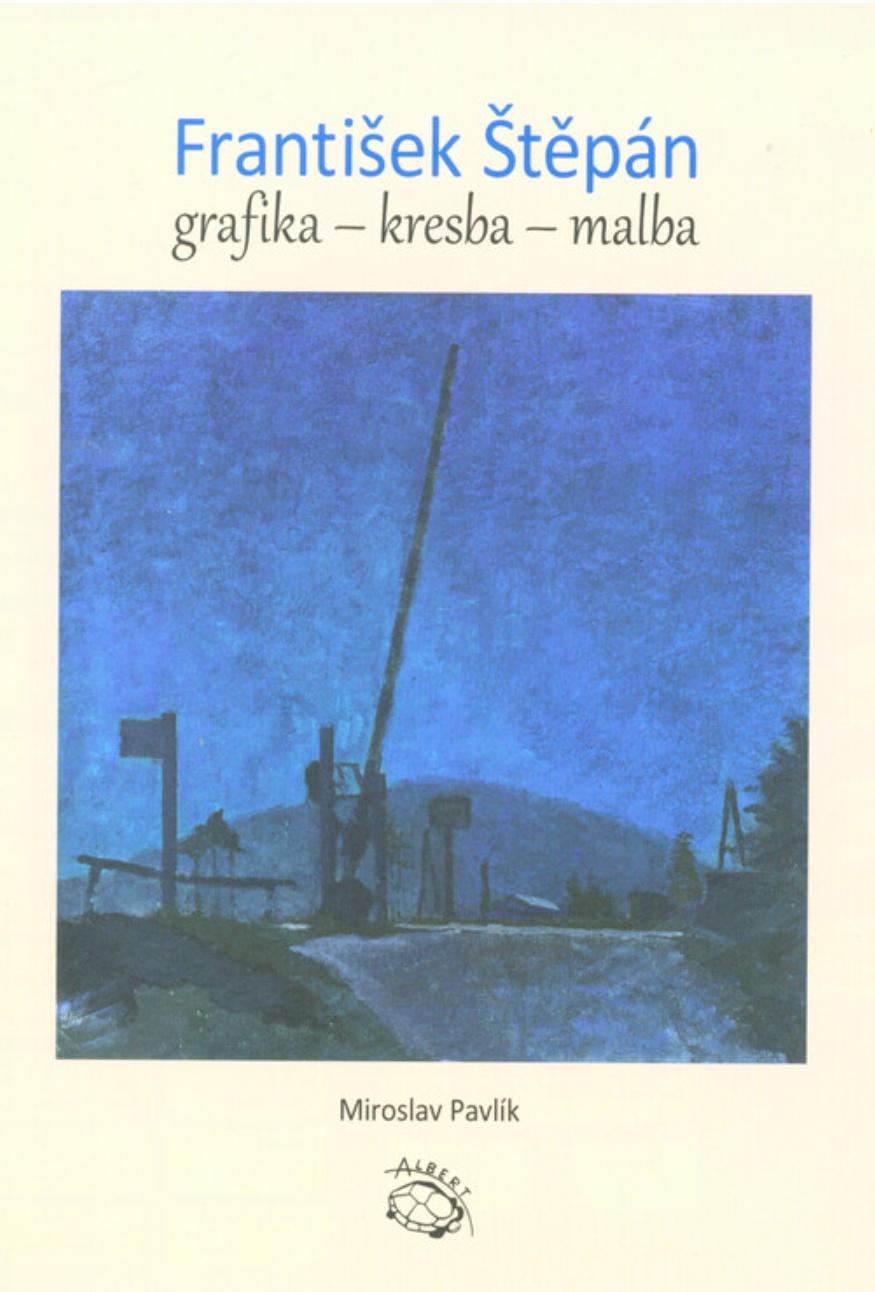 František Štěpán: grafika - kresba - malba