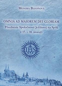 Omnia ad maiorem Dei gloriam: Pôsobenie Spoločnosti Ježišovej na Spiši v 17.-18. storočí