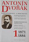 Antonín Dvořák: Korespondence a dokumenty I.