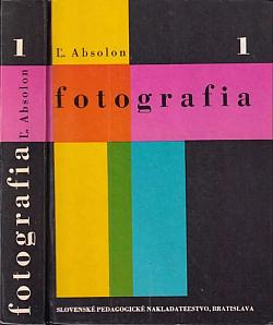 Fotografia 1 - Technológia pre 1., 2. a 3. ročník odborných učilísť a učňovských škôl, učebný odbor fotograf, fotografka