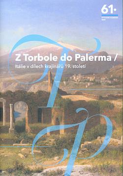 Z Torbole do Palerma: Itálie v dílech krajinářů 19. století