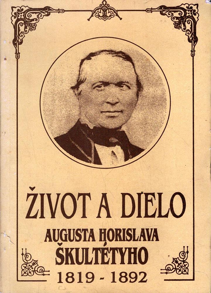 Život a dielo Augusta Horislava Škultétyho 1819-1892