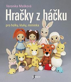 Hračky z háčku : pro holky, kluky, miminka