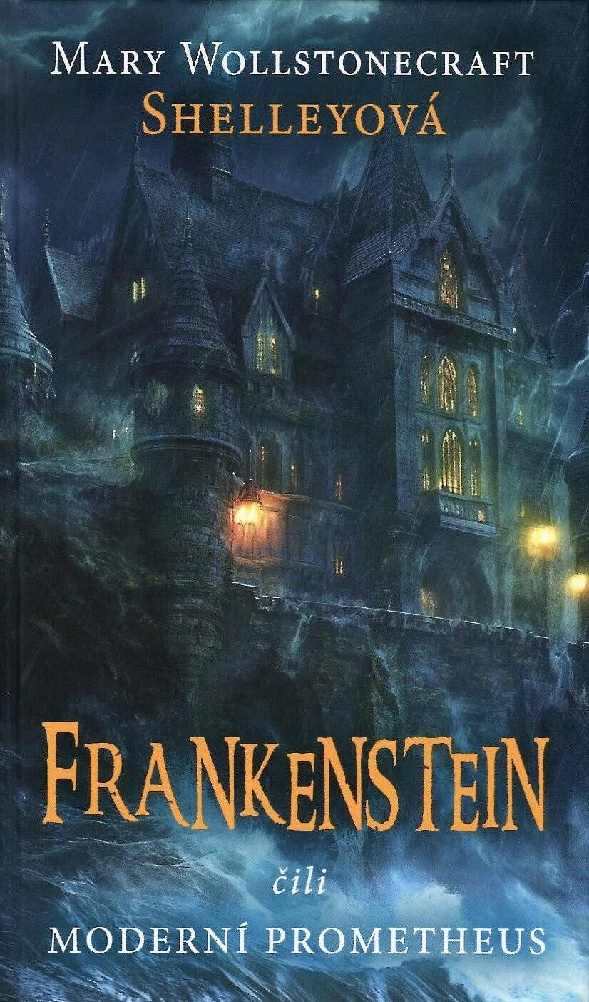 Frankenstein čili moderní Prometheus