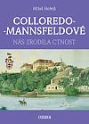 Colloredo-Mannsfeldové: Nás zrodila cnost