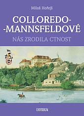 Colloredo-Mannsfeldové: Nás zrodila cnost