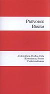 Průvodce Brnem I: Architektura, hudba, věda, historismus, secese, funkcionalismus