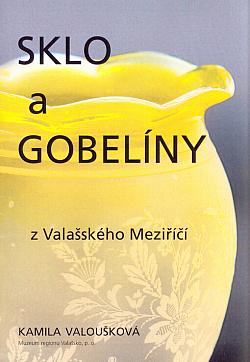 Sklo a gobelíny z Valašského Meziříčí