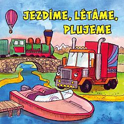 Jezdíme, létáme, plujeme