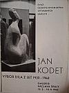 Jan Kodet - výbor z díla z let 1933-1962: Galerie Václava Špály 14.2. - 10.3. 1962