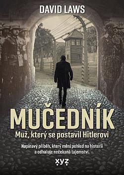 Mučedník: Muž, který se postavil Hitlerovi