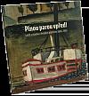 Plnou parou vpřed! Lodě a plavba v českém malířství 1850-1950