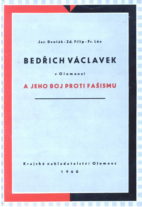 Bedřich Václavek v Olomouci a jeho boj proti fašismu