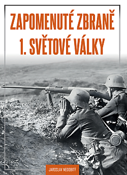 Zapomenuté zbraně 1. světové války