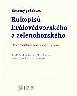 Hmotný průzkum Rukopisů královédvorského a zelenohorského: Dokumentace současného stavu