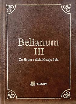 Belianum III: Zo života a diela Mateja Bela