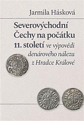 Severovýchodní Čechy na počátku 11. století ve výpovědi denárového nálezu z Hradce Králové