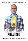 8 motivačních pravidel - Pro více síly a energie