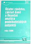 Účetní závěrka, základ daně a finanční analýza podnikatelských subjektů roku 2008