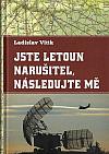 Jste letoun narušitel, následujte mě