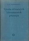 Výroba skleněných laboratorních přístrojů