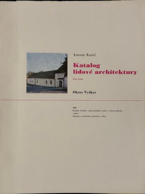 Katalog lidové architektury: Část šestá, Okres Vyškov