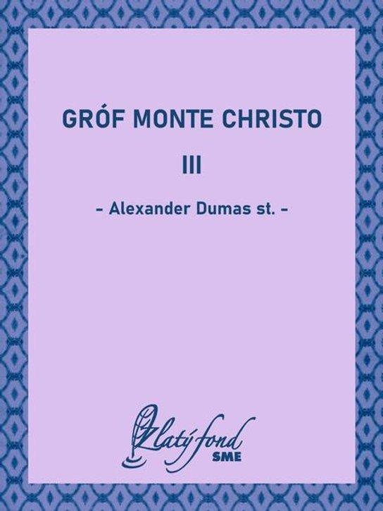 Gróf Montecristo III (šesťzväzkové vydanie)