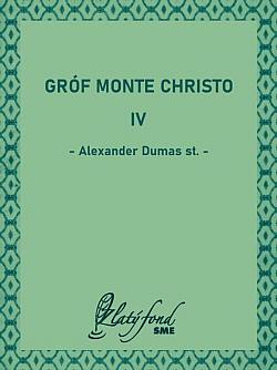 Gróf Monte Cristo IV (šesťzväzkové vydanie)