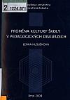 Proměna kultury školy v pedagogických diskurzech