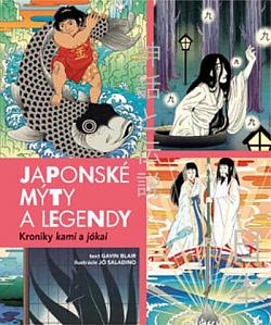 Japonské mýty a legendy: Kroniky kami a jókai