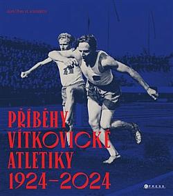 Příběhy vítkovické atletiky 1924–2024