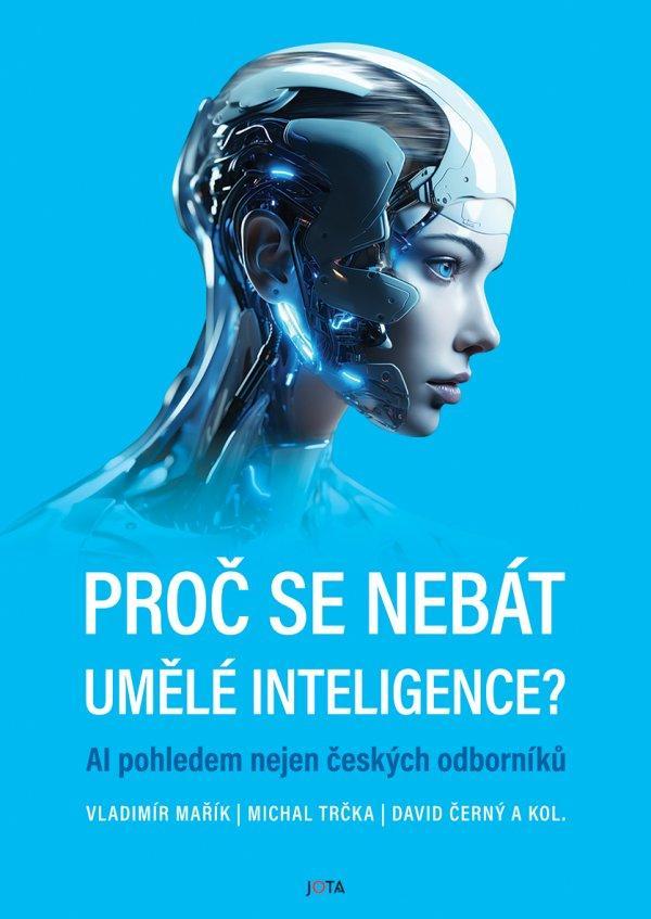 Proč se nebát umělé inteligence? - AI pohledem nejen českých odborníků