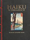 Haiku v obrazoch: Klasické japonské básne