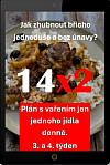 14x2: Plán na hubnutí. Druhá část