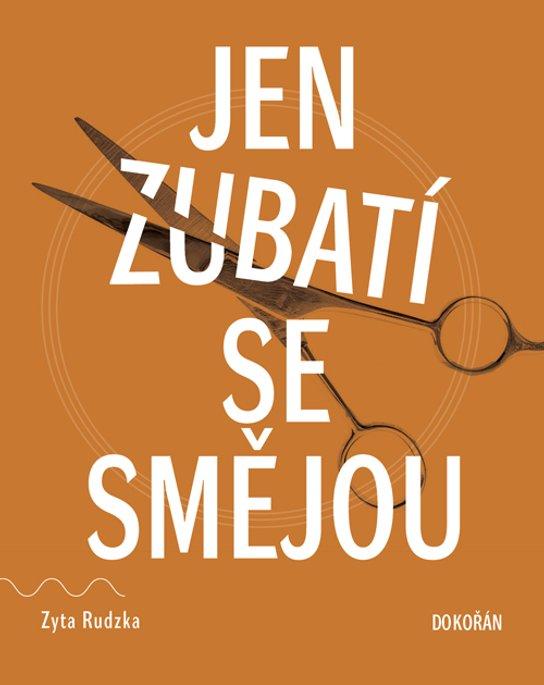 Jen zubatí se smějou