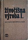 Živočíšna výroba. I., Chov veľkých hospodárskych zvierat