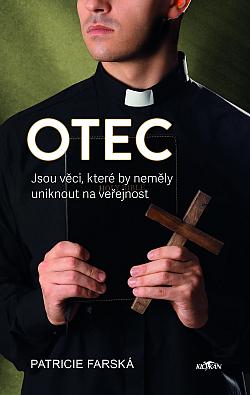 Otec: Jsou věci, které by neměly uniknout na veřejnost