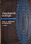 Všeobecná biológia pre 4. ročník gymnázia. I. časť