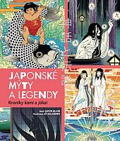 Japonské mýty a legendy: Kroniky kami a jókai