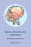 Žijeme s Touretteovým syndromem: Zpověď matky a vzpomínky dcery