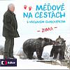 Méďové na cestách s Václavem Chaloupkem: Zima